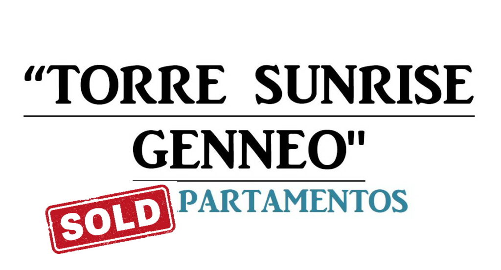 Torre sunrise Genneo - 4 apartamentos SOLD
